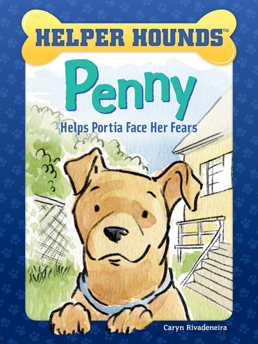 Title details for Penny Helps Portia Face Her Fears by Caryn Rivadeneira - Available